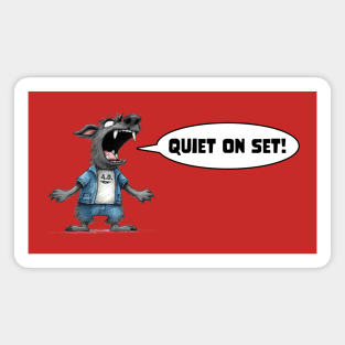 Quiet on Set! Magnet